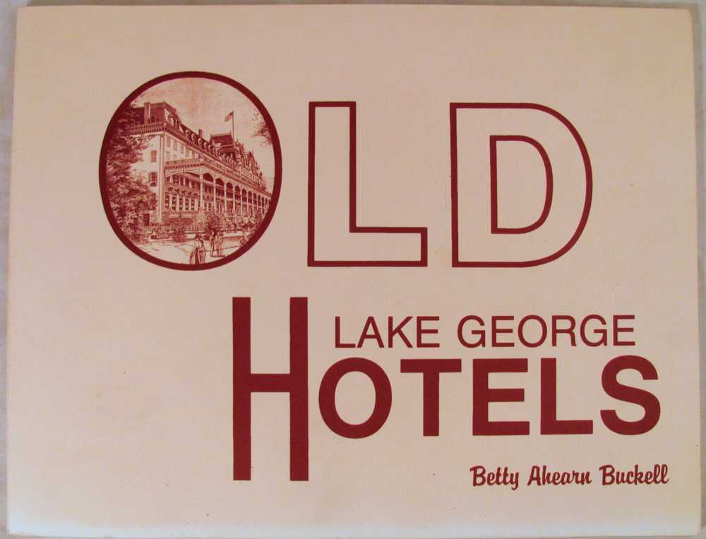 Old Lake George Hotels: A Pictorial Review