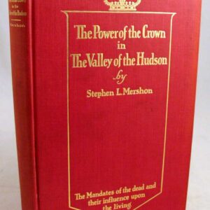 The Power of the Crown in the Valley of the Hudson
