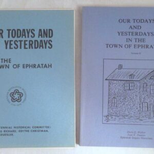 Our Todays and Yesterdays in the Town of Ephratah