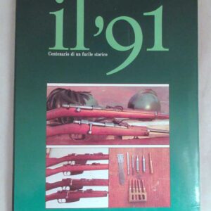 Il'91: Centenario di un fucile storico