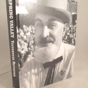 Spring Valley: Yesteryear Revisited [Inscribed by Author]