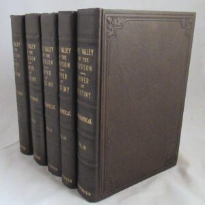 History of the Valley of the Hudson, River of Destiny 1609-1930