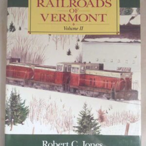 Railroads of Vermont, Volume II