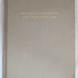 Japanese Colour-Prints and Their Designers