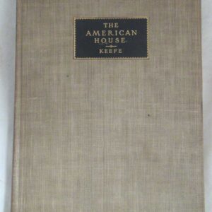 The American House: Being a Collection of Illustrations & Plans of the Best Country & Suburban Houses Built in the United States during the Last Few Years